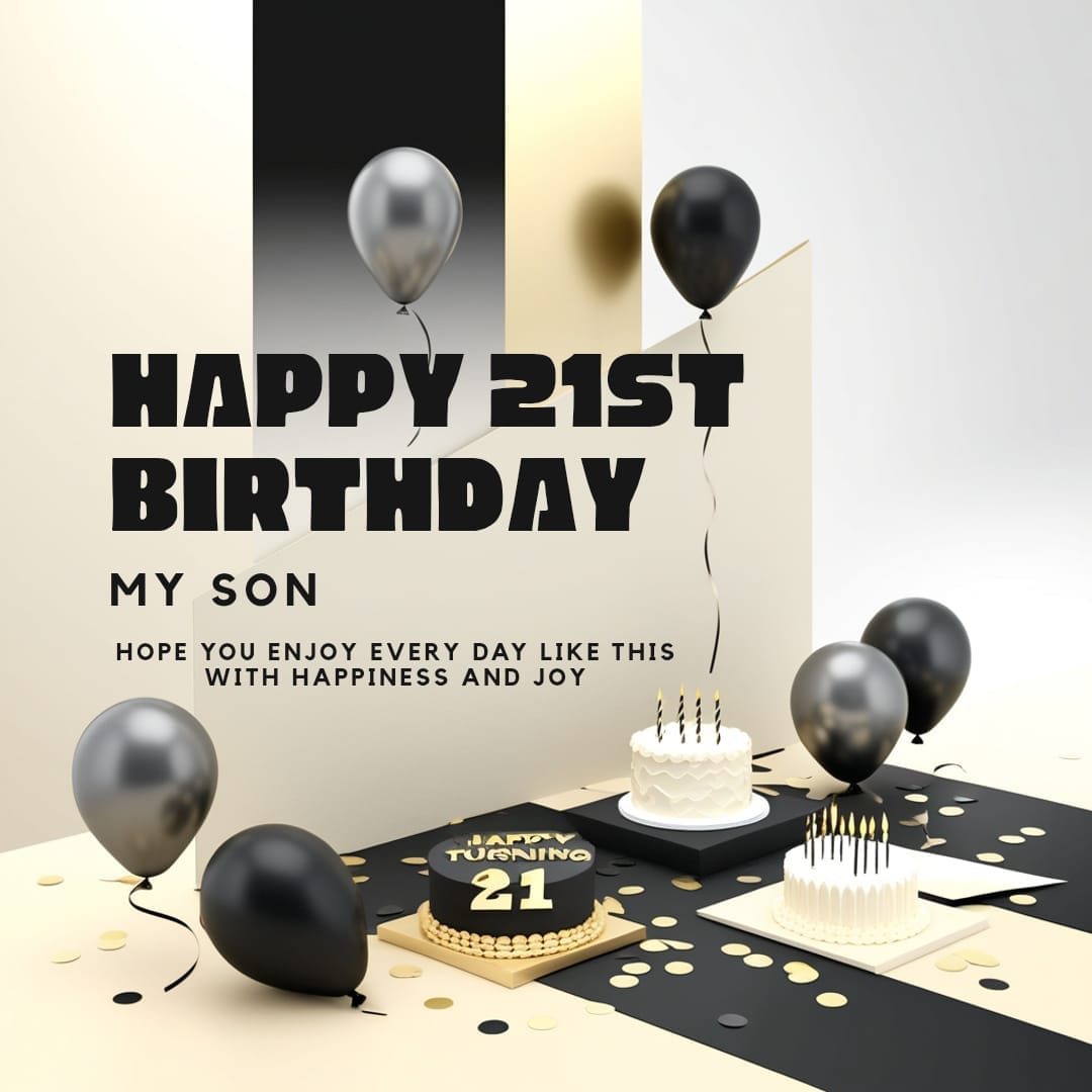 happy 21st birthday wishes for son